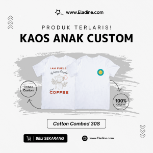 Kaos Anak Custom Combed 30s Premium